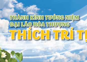 [KHAI THỊ]: Cuộc Đời Và Những Lời Dạy Của Hòa Thượng Thích Trí Tịnh Về Pháp Môn Niệm Phật.