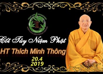 Cốt Tuỷ Niệm Phật – HT. Thích Minh Thông (Giảng tại TV. Tây Thiên, Canada)