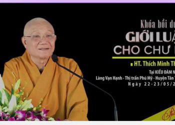 Giới Luật CÒN thì Phật Pháp CÒN – HT. Thích Minh Thông