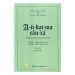 A-TÌ-ĐẠT-MA CÂU-XÁ LUẬN I dịch theo bản Sanskrit – HT. TUỆ SỸ (P1)