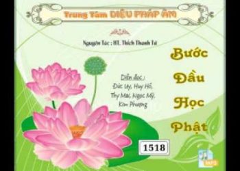 BƯỚC ĐẦU HỌC PHẬT – HÒA THƯỢNG THÍCH THANH TỪ