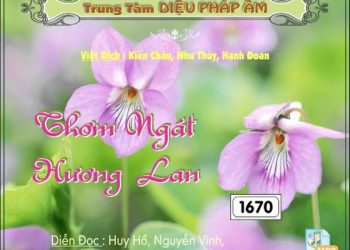 THƠM NGÁT HƯƠNG LAN – CUỘC ĐỜI VÀ ĐẠO NGHIỆP CỦA HT. HƯ VÂN