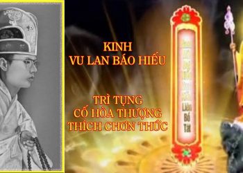 KINH VU LAN BÁO ÂN || Cố HT. Thích Chơn Thức Trì Tụng