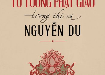 HT Thích Như Điển: Tư tưởng Phật Giáo trong thi ca Nguyễn Du