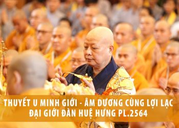 Lược Ý Nghi Thức Truyền U Minh Giới Trong Giới Đàn Phật Giáo Bắc Truyền