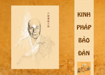 Pháp Bảo Đàn Kinh || Tác giả Lục Tổ Huệ Năng || Việt dịch Thiền Sư Thích Duy Lực