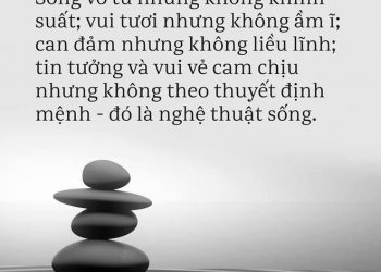 7 Điều Tâm Đắc Nhất Đúc Kết Được Trong Cõi Nhân Sinh.