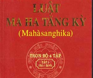 LUẬT MA HA TĂNG KỲ | Việt Dịch: HT. Phước Sơn