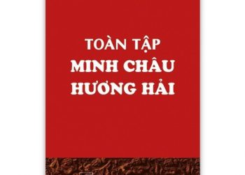 MINH CHÂU HƯƠNG HẢI TOÀN TẬP [Phần 1] – Gs. Lê Mạnh Thát