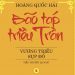 BÃO TÁP TRIỀU TRẦN – P.6 | VƯƠNG TRIỀU SỤP ĐỔ – HOÀNG QUỐC HẢI | TIỂU THUYẾT LỊCH SỬ | AUDIOBOOKS