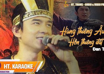 HỒN THIÊNG ĐẤT VIỆT – Nhạc và Lời: GIANG HẠ – Tiếng hát ĐAN TRƯỜNG