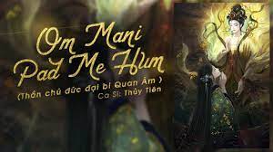 Om Mani Pad Me Hum (Thần Chú Đức Đại Bi Quan Âm) – Thủy Tiên | Lyrics Video
