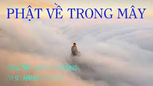 Phật Về Trong Mây | Ca Khúc Phật Giáo Giúp Tĩnh Tâm | Sáng Tác Hamlet Trương