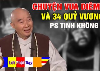 Sự thật Vua Diêm La và 34 Quỷ Vương dự pháp hội Địa Tạng – Pháp sư Tịnh Không