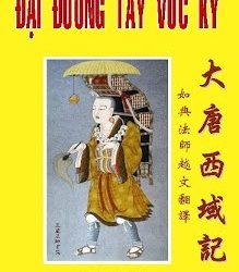 Đại Đường Tây Vức Ký | Pháp sư Huyền Trang đời nhà Đường | Dịch Việt HT. Như Điển