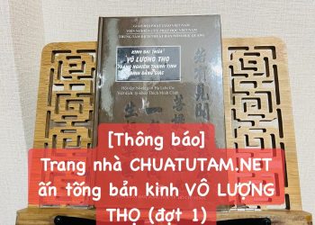 [Thông báo] Trang nhà CHUATUTAM.NET ấn tống bản kinh VÔ LƯỢNG THỌ – Bản Dịch Chuẩn Nhất (đợt 1)
