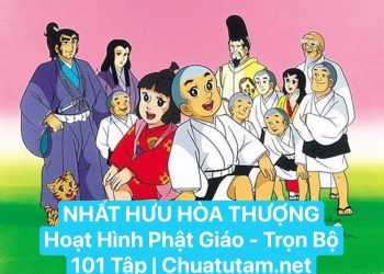 Phim Hoạt Hình Phật Giáo | NHẤT HƯU HÒA THƯỢNG | Full Trọn Bộ – 101 Tập | Chuatutam.net