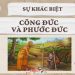 Thế Nào Là Công Đức Và Phước Đức