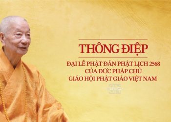 Thông điệp Đại lễ Phật đản Phật lịch 2568 của Đức Pháp chủ Giáo hội Phật giáo Việt Nam