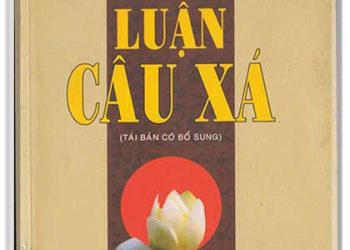 LUẬN CÂU XÁ ĐẠI CƯƠNG | HT. THÍCH THIỆN SIÊU